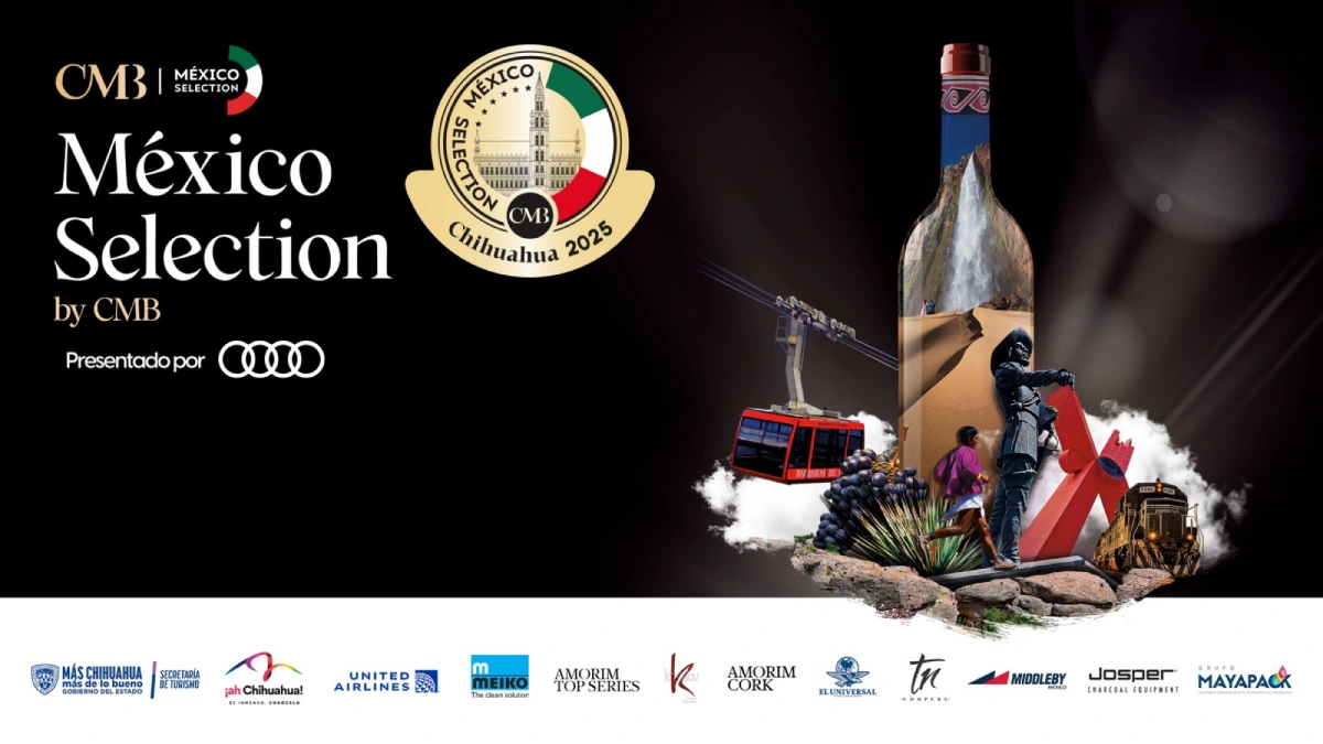Chihuahua será sede del México Selection by CMB 2025 con vinos, espirituosos y cervezas