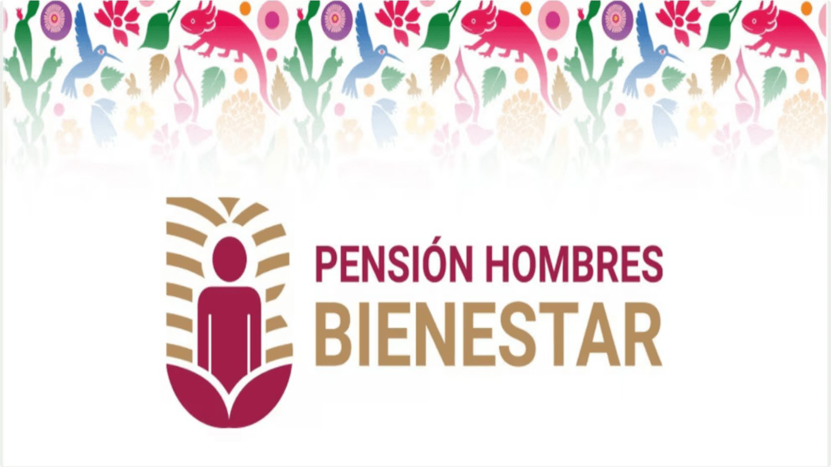 Pensión Hombres Bienestar: cuándo cae el primer pago de marzo y quiénes lo reciben