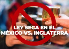 Ley Seca por México vs Inglaterra: colonias y horarios en CDMX
